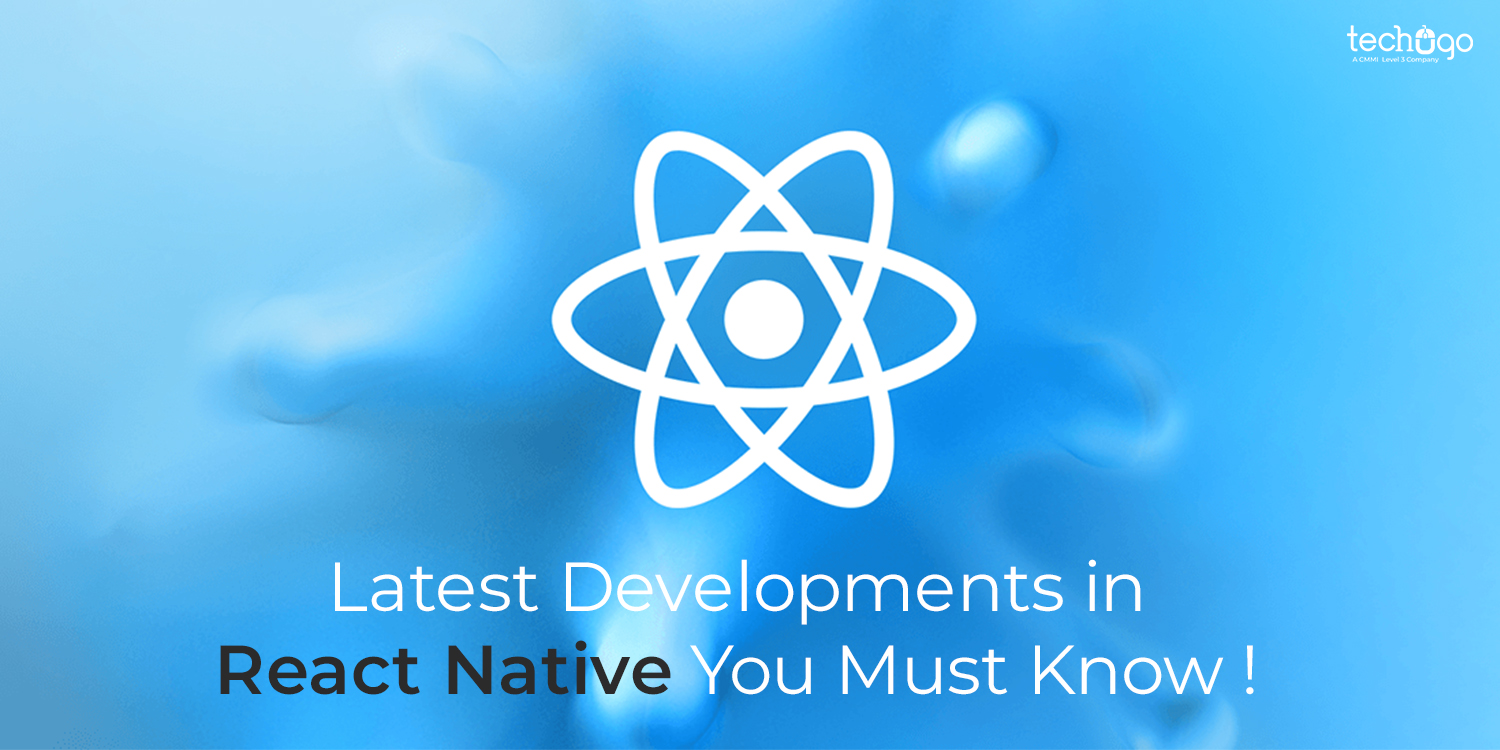 latest-developments-in-react-native-you-must-know