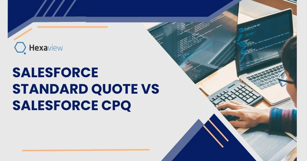 Salesforce Standard Quote vs CPQ